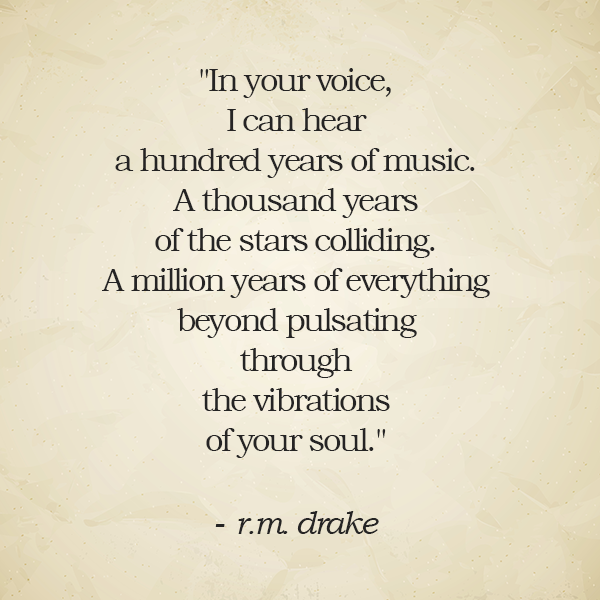 In your voice, I can hear a hundred years of music.